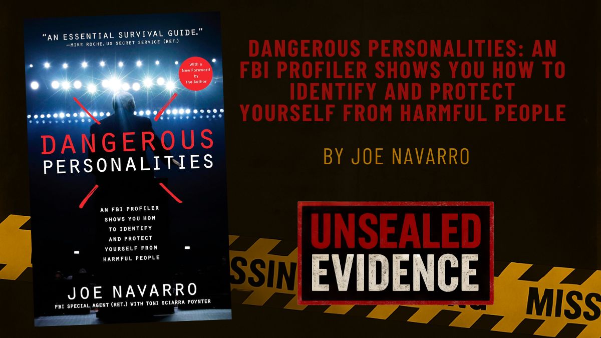 Dangerous Personalities: An FBI Profiler Shows You How to Identify and Protect Yourself from Harmful People
