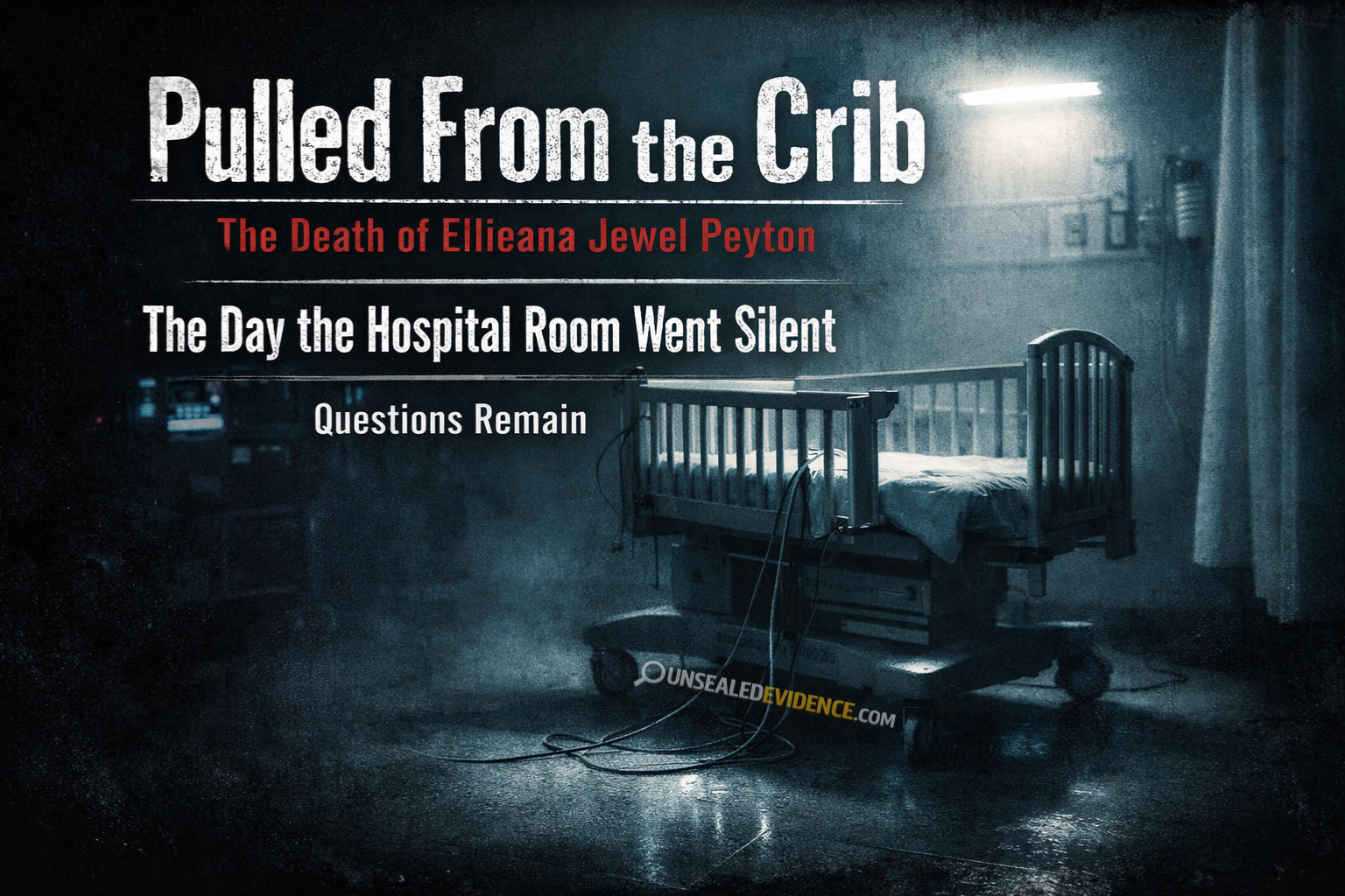 Case image for Pulled From the Crib: The Death of Ellieana Jewel Peyton