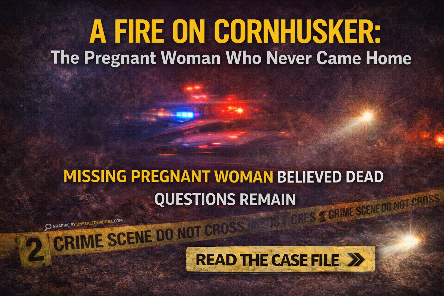 Case image for A Fire on Cornhusker: The Pregnant Woman Who Never Came Home